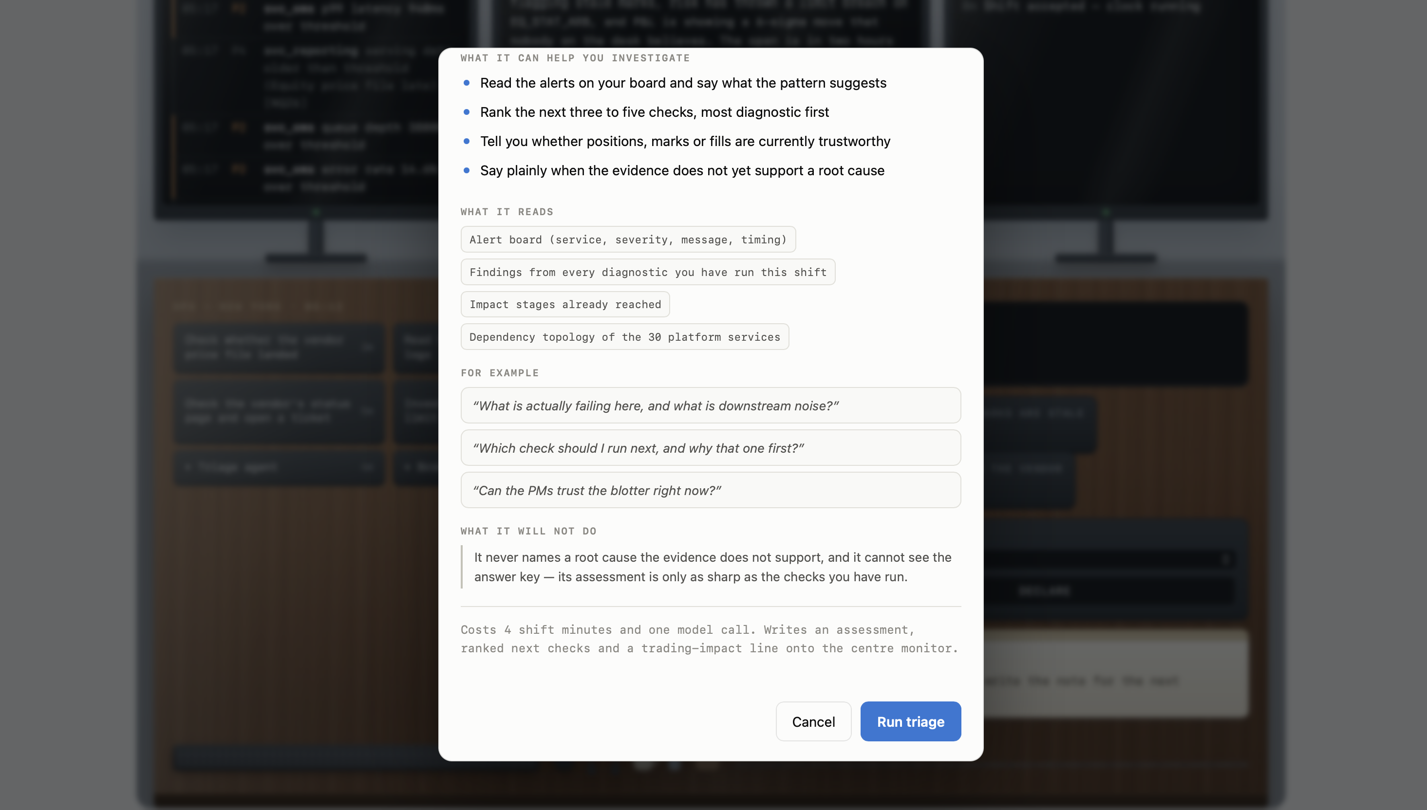 The triage agent dialog listing what it reads, example questions, and a section headed What it will not do: it never names a root cause the evidence does not support and cannot see the answer key.